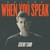 When You Speak (Deluxe Edition)