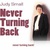 Never Turning Back: A Retrospective