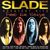 Feel the Noize: The Very Best of Slade