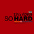 So Hard (CDS)