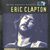 Martin Scorsese Presents The Blues: Eric Clapton
