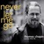 Never Let Me Go: Quartets '95 & '96 CD1