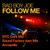 "Follow Me" after dark