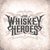 The Whiskey Heroes