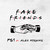 Fake Friends (CDS)
