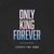 Only King Forever (CDS)