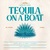 Tequila On A Boat (CDS)