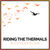 Riding The Thermals