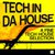 Tech In Da House - A Fine Tech House Selection