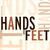Hands and Feet