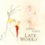 Late Works (With Fred Frith)