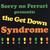The Get Down Syndrome!