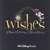Wishes: A Magical Gathering Of Disney Dreams