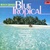 Blue Tropical (Vinyl)