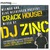 Crack House! - Mixed By DJ Zinc