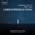 Christopher Gunning: Symphonies 6 & 7; Night Voyage (With Royal Philharmonic Orchestra)