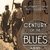 Century Of The Blues: The Definitive Country Blues Collection CD1