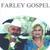 Farley Gospel