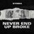 Never End Up Broke (CDS)