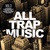 All Trap Music, Vol. 3