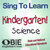 Sing To Learn Kindergarten!  Science