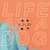Life As A Dog