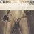 Cadillac Woman (Vinyl)