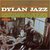 Dylan Jazz (Vinyl)