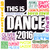 This Is Dance 2016 CD1