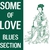 Some Of Love (Remastered 2012)