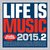 Life Is Music 2015.2 CD1