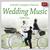 A Bride's Complete Classical Wedding Music Collection