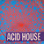 Acid House - Jack Trax (Vinyl)