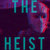 The Heist (CDS)