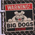 Warning! The Big Dogs Inside