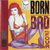 Born Bad Vol 4