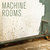 Machine Rooms (With Sanja Harris)