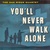 You'll Never Walk Alone (Vinyl)