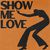 Show Me Love (Feat. Bees & Honey) (CDS)