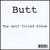 Butt - the Self Titled Album