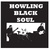 Howling Black Soul
