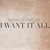 I Want It All (CDS)