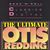 The Ultimate Otis Redding