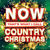 Now That's What I Call Country Christmas 2015 CD2