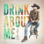Drink About Me (CDS)
