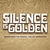 Silence Is Golden CD1